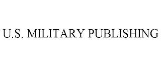 U.S. MILITARY PUBLISHING trademark