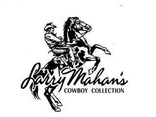 LARRY MAHAN'S COWBOY COLLECTION trademark