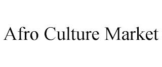 AFRO CULTURE MARKET trademark