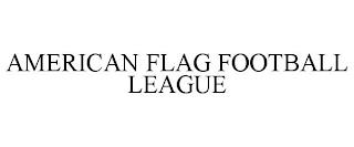 AMERICAN FLAG FOOTBALL LEAGUE trademark