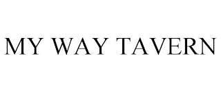 MY WAY TAVERN trademark