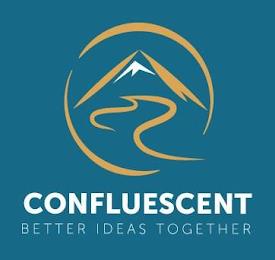 CONFLUESCENT BETTER IDEAS TOGETHER trademark