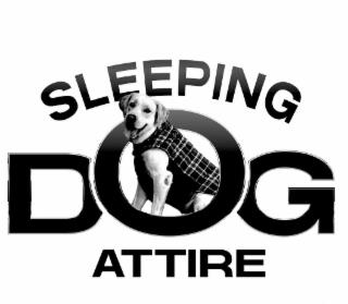 SLEEPING DOG ATTIRE trademark