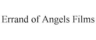 ERRAND OF ANGELS FILMS trademark