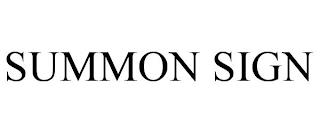 SUMMON SIGN trademark