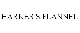 HARKER'S FLANNEL trademark