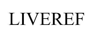 LIVEREF trademark