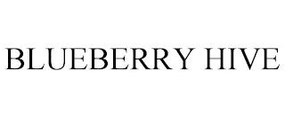 BLUEBERRY HIVE trademark