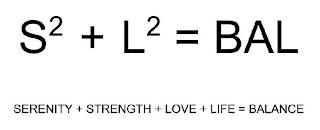 S² + L² = BAL SERENITY + STRENGTH + LOVE + LIFE = BALANCE trademark