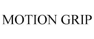 MOTION GRIP trademark