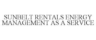 SUNBELT RENTALS ENERGY MANAGEMENT AS A SERVICE trademark