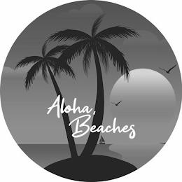 ALOHA, BEACHES trademark