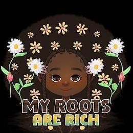 MY ROOTS ARE RICH trademark