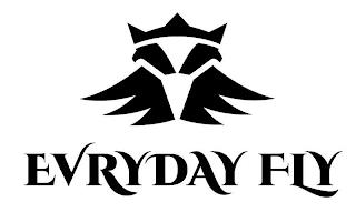 EVRYDAY FLY trademark