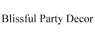 BLISSFUL PARTY DECOR trademark