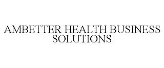 AMBETTER HEALTH BUSINESS SOLUTIONS trademark