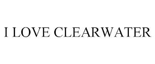 I LOVE CLEARWATER trademark