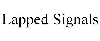 LAPPED SIGNALS trademark