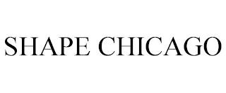 SHAPE CHICAGO trademark