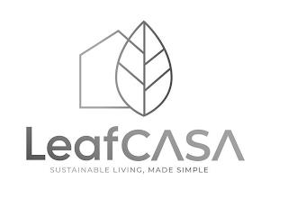 LEAFCASA SUSTAINABLE LIVING, MADE SIMPLE trademark