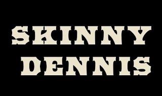 SKINNY DENNIS trademark