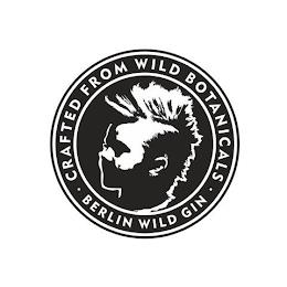 BERLIN WILD GIN ·CRAFTED FROM WILD BOTANICALS· trademark