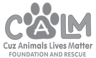 CALM CUZ ANIMALS LIVES MATTER FOUNDATION AND RESCUE trademark