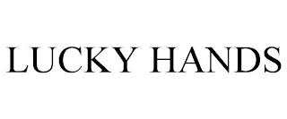 LUCKY HANDS trademark