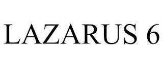 LAZARUS 6 trademark