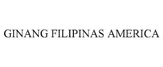 GINANG FILIPINAS AMERICA trademark