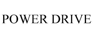 POWER DRIVE trademark