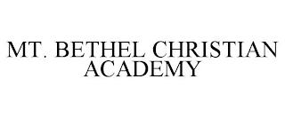 MT. BETHEL CHRISTIAN ACADEMY trademark