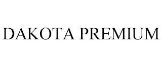 DAKOTA PREMIUM trademark