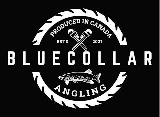 BLUE COLLAR ANGLING PRODUCED IN CANADA ESTD 2021 trademark