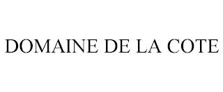 DOMAINE DE LA COTE trademark