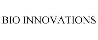 BIO INNOVATIONS trademark