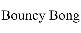 BOUNCY BONG trademark