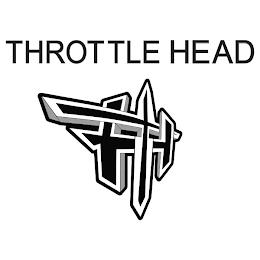 THROTTLE HEAD TH trademark