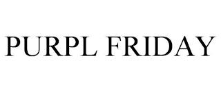 PURPL FRIDAY trademark