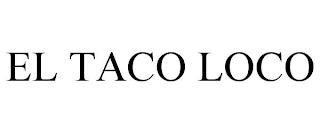 EL TACO LOCO trademark