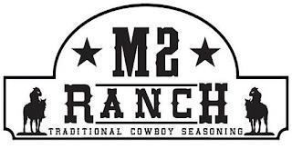 M2 RANCH TRADITIONAL COWBOY SEASONING trademark