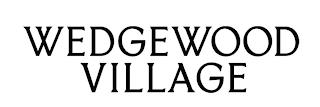 WEDGWOOD VILLAGE trademark