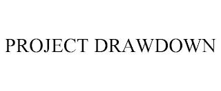 PROJECT DRAWDOWN trademark