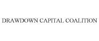 DRAWDOWN CAPITAL COALITION trademark