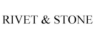 RIVET & STONE trademark