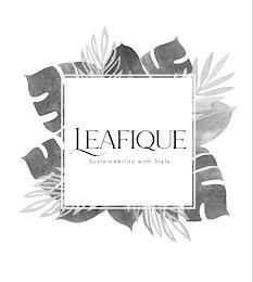 LEAFIQUE SUSTAINABILITY WITH STYLE trademark