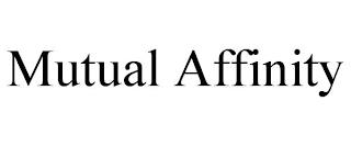 MUTUAL AFFINITY trademark