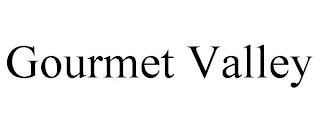 GOURMET VALLEY trademark