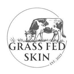 GRASS FED SKIN EST. 2023 trademark