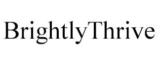 BRIGHTLYTHRIVE trademark